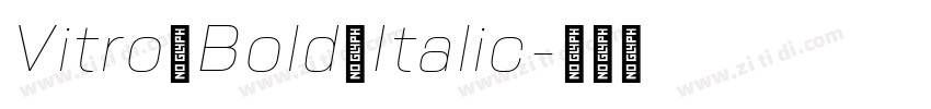 Vitro Bold Italic字体转换